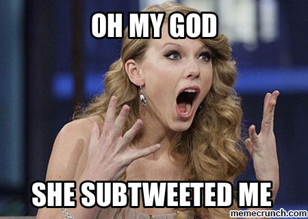 To Subtweet or Not to Subtweet?