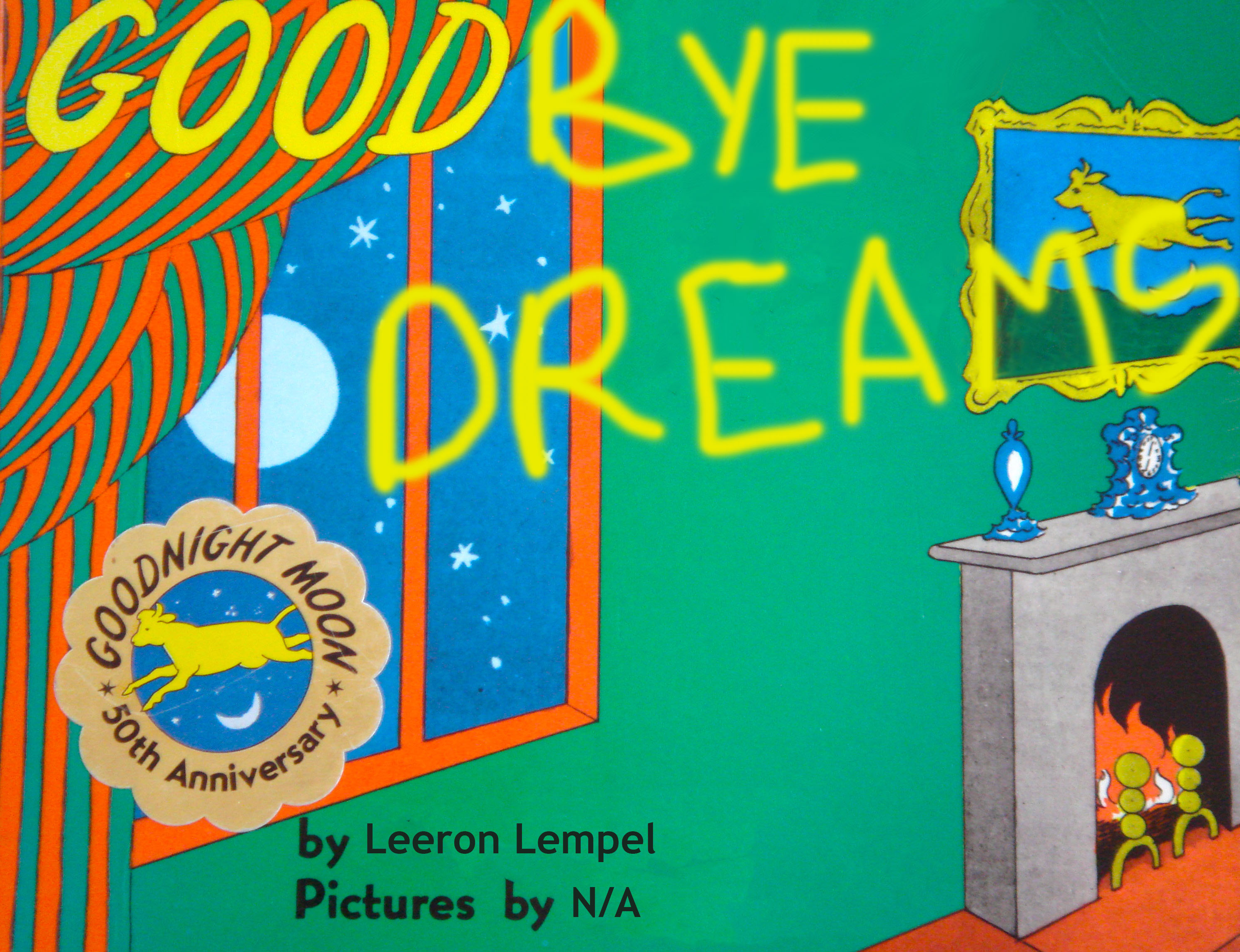 Goodbye Dreams (Like Goodnight Moon But Weaker Rhymes)