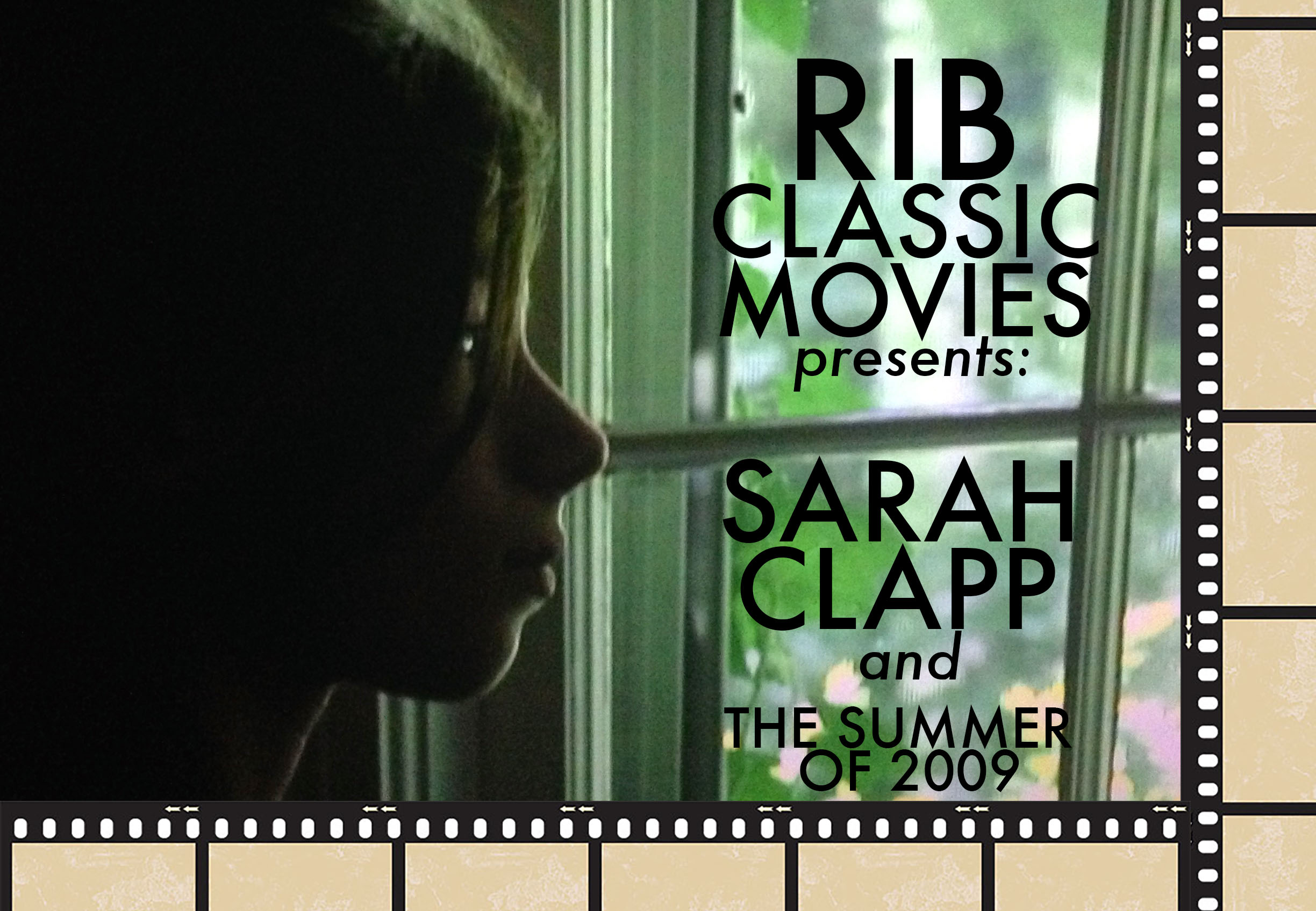 Rib Classic Movies Presents: Sarah Clapp & the Summer of 2009