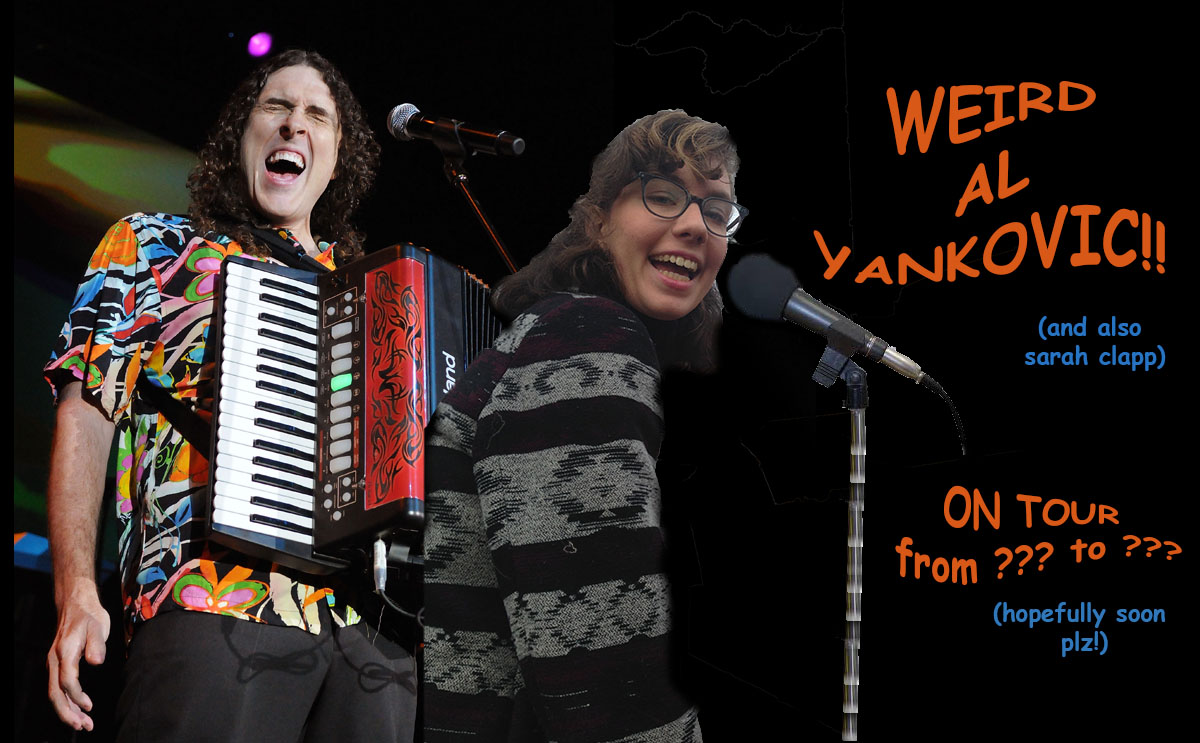 Dear Weird Al Yankovic: Please Be My Benefactor!