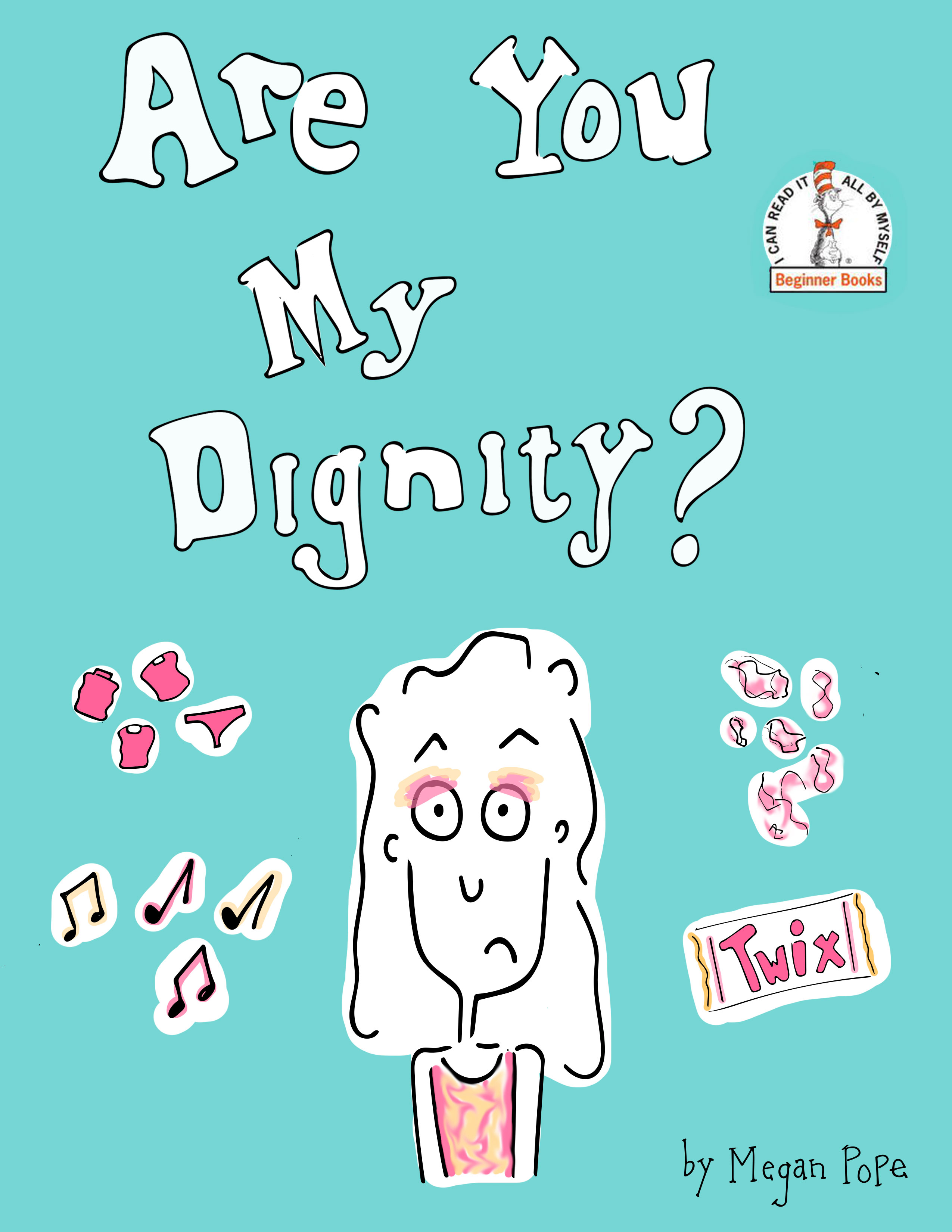 Are You My Dignity? by M.D. Pope